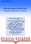 Alkoholprobleme überwinden Faßbender, Güngter 9783753173320 epubli