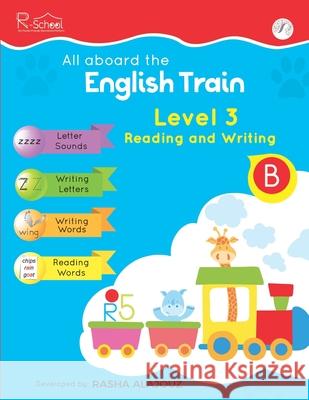 All Aboard The English Train: Level 3 - Reading & Writing Rasha Alajou 9781698236797 Independently Published - książka