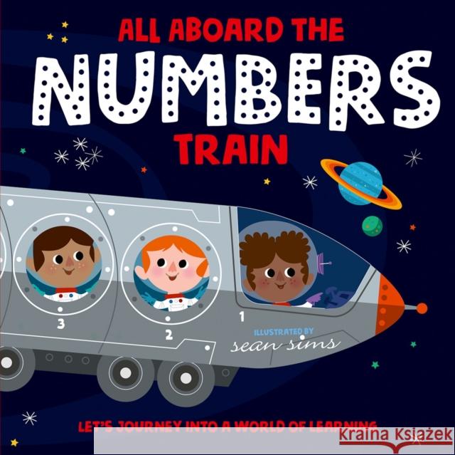 All Aboard the Numbers Train Sean Sims Oxford Children's Books  9780192774705 Oxford University Press - książka