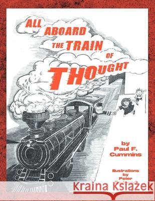 All Aboard the Train of Thought Paul F. Cummins 9781479744039 Xlibris - książka