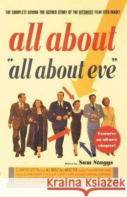 All about All about Eve: The Complete Behind-The-Scenes Story of the Bitchiest Film Ever Made Sam Staggs 9780312273156 St. Martin's Press - książka