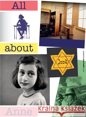 All about Anne The Anne Frank House                     Huck Scarry 9781772600605 Second Story Press - książka