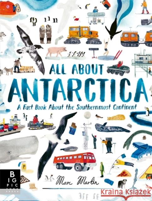 All About Antarctica Marc Martin 9781835873953 Bonnier Books Ltd - książka
