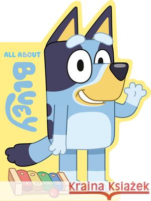 All about Bluey Penguin Young Readers Licenses 9780593226681 Penguin Young Readers Licenses - książka