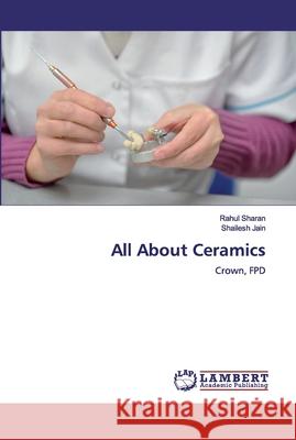 All About Ceramics Rahul Sharan Shailesh Jain 9786200441980 LAP Lambert Academic Publishing - książka