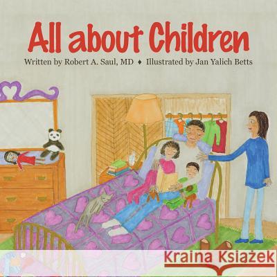 All about Children Robert A. Saul Jan Yalich Betts 9780692153680 Robert Saul - książka