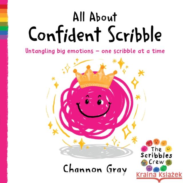All About Confident Scribble: Untangling big emotions - one Scribble at a time Channon Gray 9781782706946 Award Publications Ltd - książka
