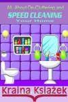 All About De-cluttering and SPEED CLEANING Your Home Everett, Jane 9781499669749 Createspace