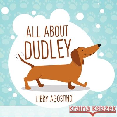 All About Dudley Libby Agostino Libby Agostino 9780228836698 Tellwell Talent - książka