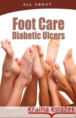 All About Foot Care & Diabetic Ulcers Wright, Kenneth 9781896616872 Mediscript Communications, Inc. - książka