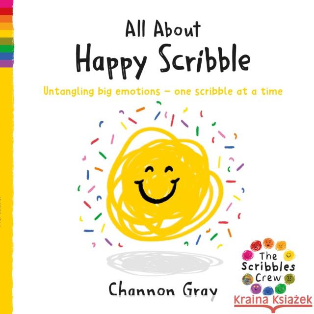 All About Happy Scribble: Untangling big emotions - one Scribble at a time Channon Gray 9781782706908 Award Publications Ltd - książka