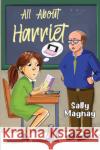 All About Harriet Sally Magnay 9781800164987 Pegasus Elliot Mackenzie Publishers