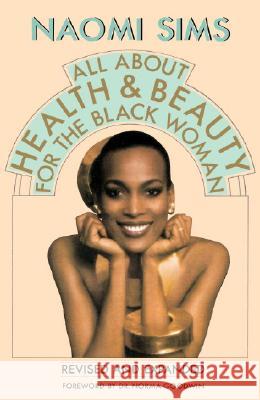 All about Health and Beauty for the Black Woman Naomi Sims Harvey Boyd Norma Goodwin 9780385183338 Main Street Books - książka