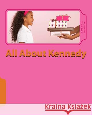 All About Kennedy: a U DRAW IT Book Robinson, Carolyn L. 9781540892591 Createspace Independent Publishing Platform - książka