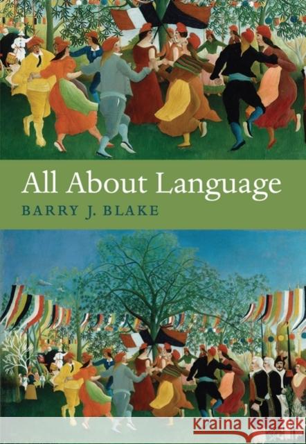 All about Language: A Guide Blake, Barry J. 9780199238408 OXFORD UNIVERSITY PRESS - książka