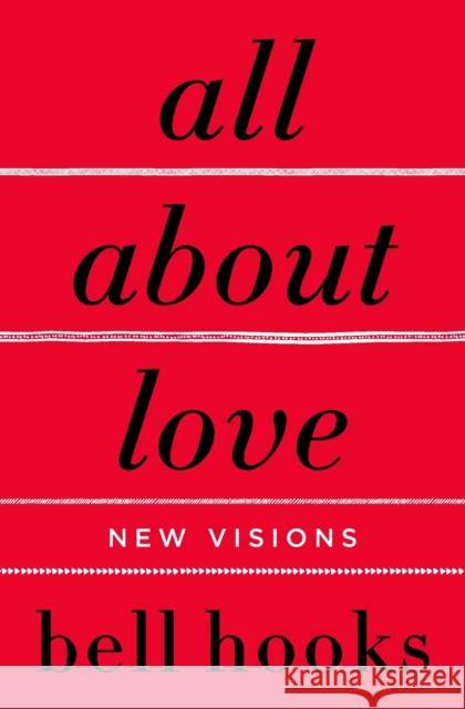 All About Love: New Visions bell hooks 9780060959470 HarperCollins Publishers Inc - książka