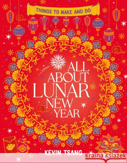 All About Lunar New Year: Things to Make and Do Kevin Tsang 9780702315237 Scholastic - książka