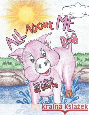 All About Me Lollipop the Lucky Pig 9781489710000 Liferich - książka