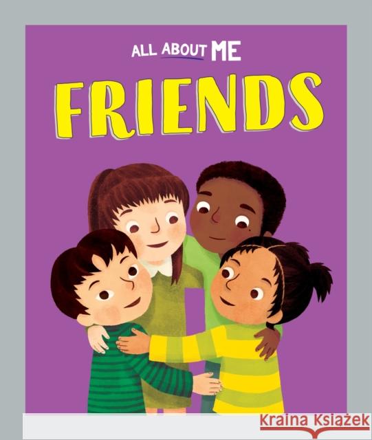 All About Me: Friends Dan Lester 9781445186665 Hachette Children's Group - książka