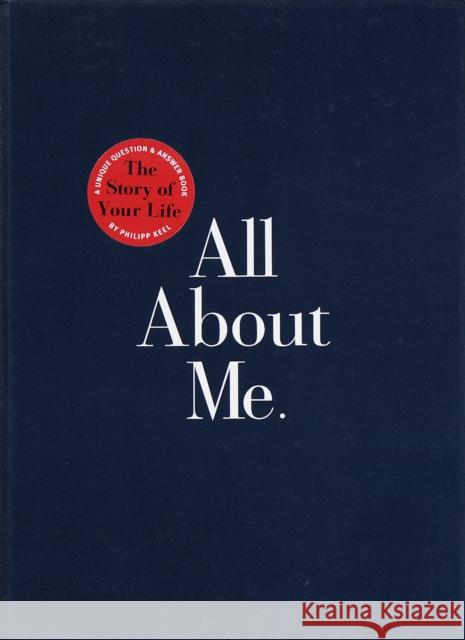 All about Me: The Story of Your Life: Guided Journal Keel, Philipp 9780767902052 Broadway Books - książka