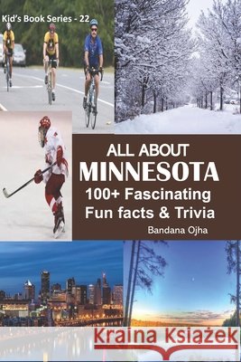 All about Minnesota: 100+ Fascinating Fun Facts & Trivia Ojha, Bandana 9798645115807 Independently Published - książka