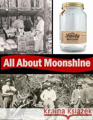 All About Moonshine National Park Service 9781499215793 Createspace - książka