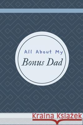 All About My Bonus Dad Nelson Fenna Nelson 9798516436444 Independently published - książka