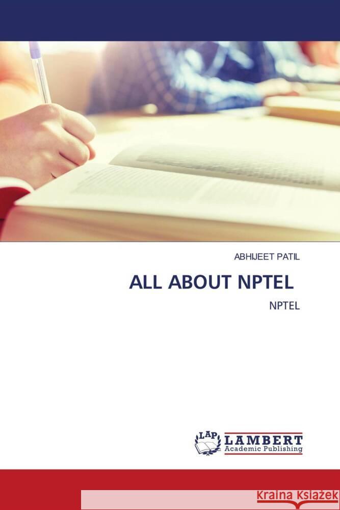 ALL ABOUT NPTEL PATIL, ABHIJEET 9786203926118 LAP Lambert Academic Publishing - książka