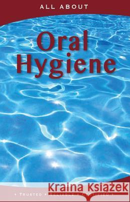 All About Oral Hygiene Flynn M. B. a., Laura 9781896616735 Mediscript Communications Inc. - książka