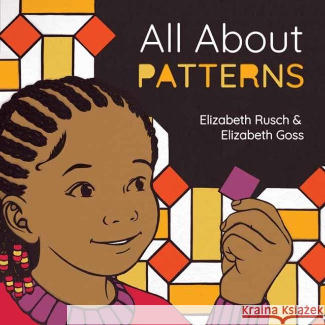 All About Patterns Elizabeth Goss 9781623543549 Charlesbridge Publishing,U.S. - książka