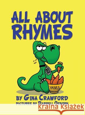 All about Rhymes Gina Crawford Darrell Osborn 9781614772057 Bellissima Publishing - książka