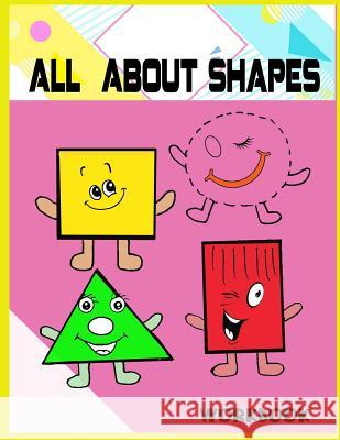 All about Shapes Workbook Nina Packer 9781726691161 Independently Published - książka