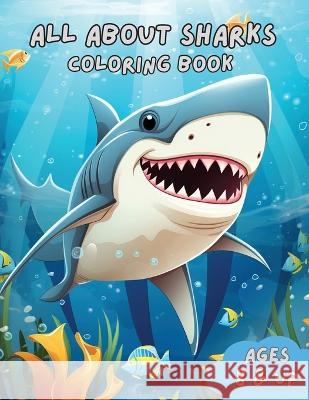 All About Sharks Coloring Book Brad Carney   9781962042017 Orgvelify - książka