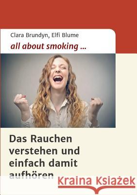 all about smoking Brundyn, Clara 9783732336098 Tredition Gmbh - książka