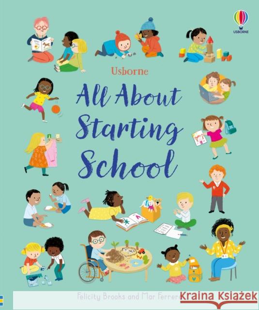 All About Starting School Felicity Brooks 9781835408841 Usborne Publishing Ltd - książka