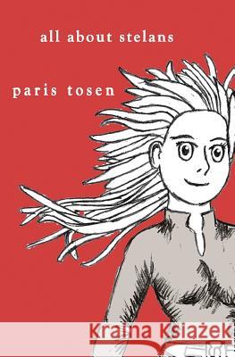 All About Stelans Tosen, Paris 9781530796809 Createspace Independent Publishing Platform - książka