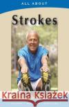 All About Strokes Flynn M. B. a., Laura 9781896616544 Mediscript Communications, Inc.