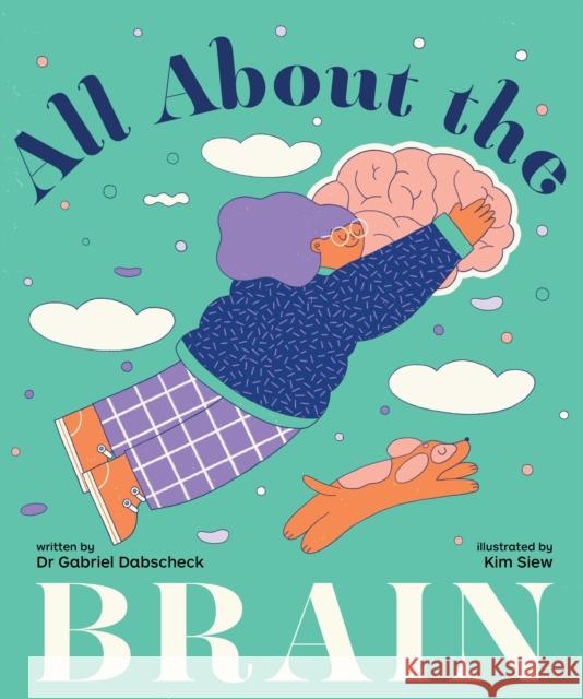 All About the Brain Gabriel Dabscheck 9781922610782 Berbay Publishing - książka