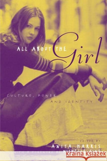 All about the Girl: Culture, Power, and Identity Harris, Anita 9780415946995 Routledge - książka