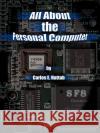 All about the Personal Computer Hattab, Carlos E. 9780759622487 Authorhouse