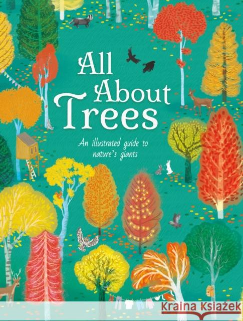 All About Trees: An Illustrated Guide to Nature's Giants Polly Cheeseman 9781398811188 Arcturus Publishing Ltd - książka