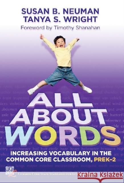 All about Words: Increasing Vocabulary in the Common Core Classroom, Pre K-2 Neuman, Susan B. 9780807754450 Teachers College Press - książka