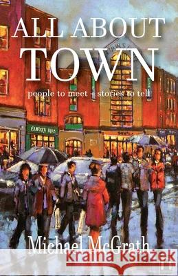 All All About Town Michael McGrath 9781916065338 Limerick Writers' Centre Publishing - książka