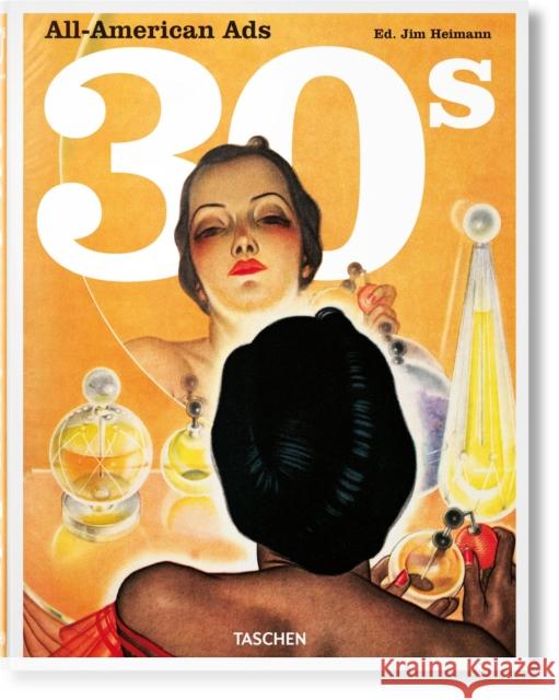 All-American Ads of the 30s  9783836588669 TASCHEN UK - książka
