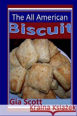 All American Biscuit Gia Scott 9781492120681 Createspace - książka