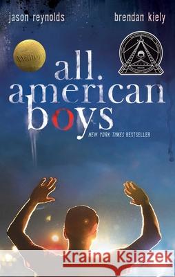 All American Boys Jason Reynolds Brendan Kiely 9781481463348 Atheneum/Caitlyn Dlouhy Books - książka