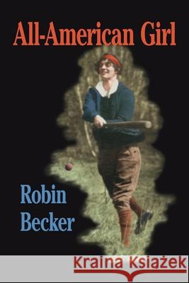 All American Girl Robin Becker 9780822955801 University of Pittsburgh Press - książka