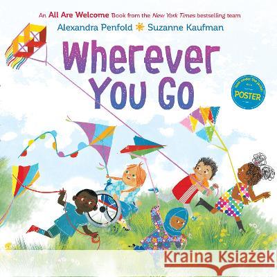 All Are Welcome: Wherever You Go Alexandra Penfold Suzanne Kaufman 9780593430019 Alfred A. Knopf Books for Young Readers - książka