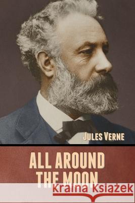 All Around the Moon Jules Verne 9781636371504 Bibliotech Press - książka