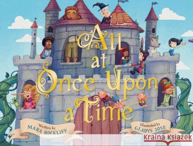 All at Once Upon a Time: A Picture Book Mara Rockliff Gladys Jose 9781419768170 Abrams Books for Young Readers - książka
